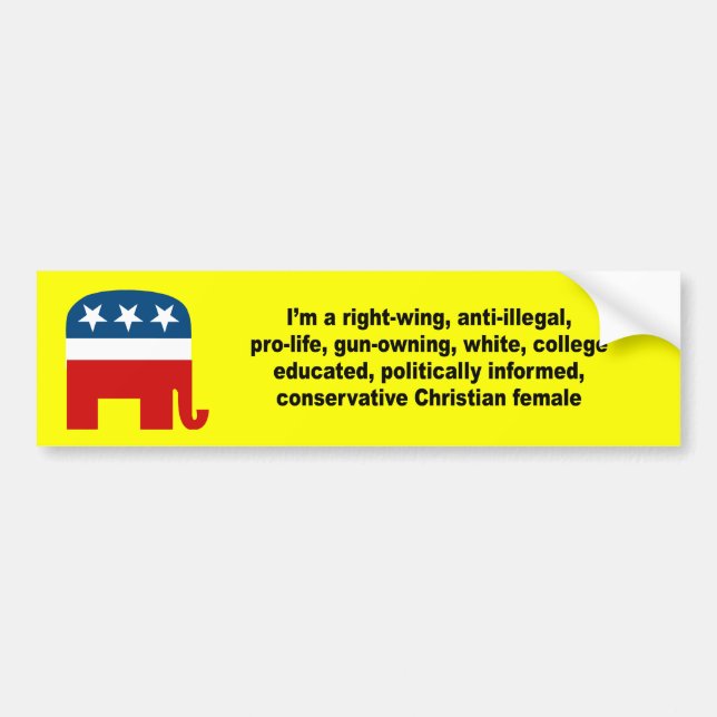 I'm a right wing, conservative chrisitan female bumper sticker (Front)