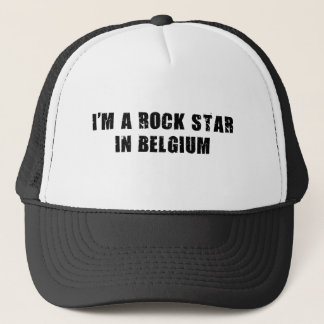 I'm A Rock Star in Belgium Trucker Hat