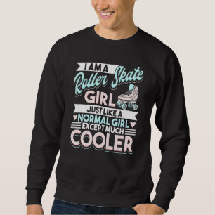 Im A Roller Skate Girl Humour Retro Roller Skater Sweatshirt