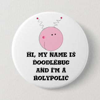 I'm a rolypolic 7.5 cm round badge