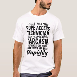 I'm A Rope Access Technician T-Shirt