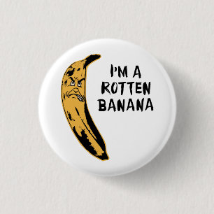 I'm A Rotten Banana 3 Cm Round Badge