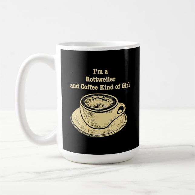 Im a rottweiler and coffee kind of girl dog lover  coffee mug (Left)