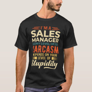 I'm A Sales Manager T-Shirt