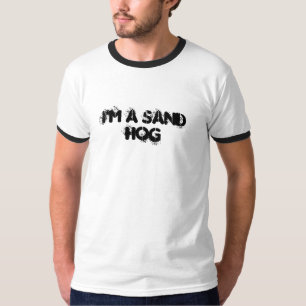 I'm a Sandhog T-Shirt