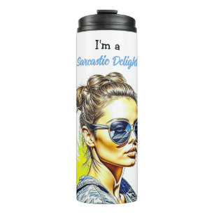 I'm a Sarcastic Delight   Funny Humour Thermal Tumbler