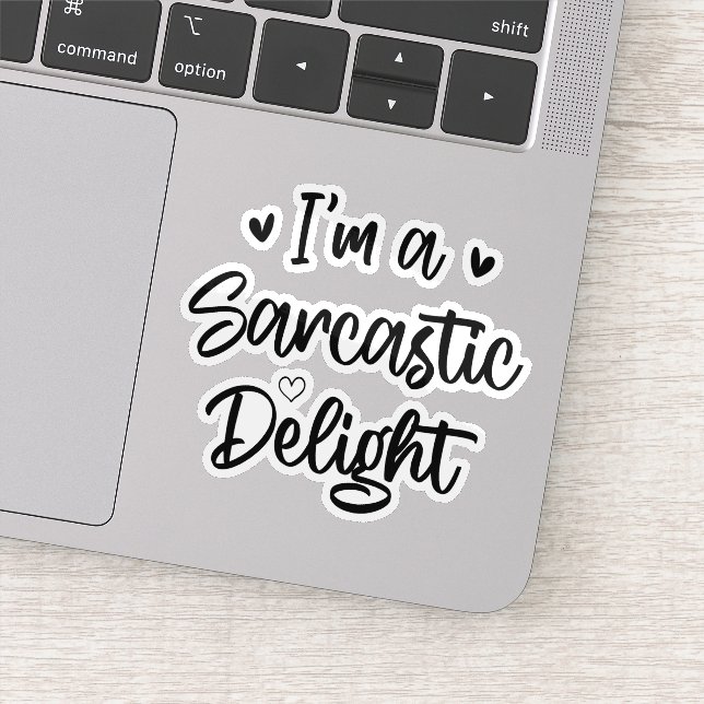 I'm a Sarcastic Delight Sarcasm Lover Funny Saying (Detail)