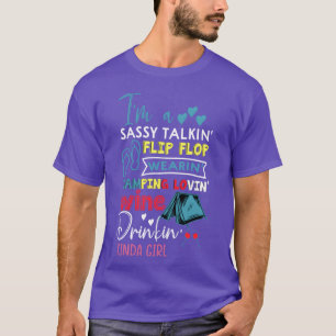 Im a sassy talkin flip flop wearing camping lovin  T-Shirt