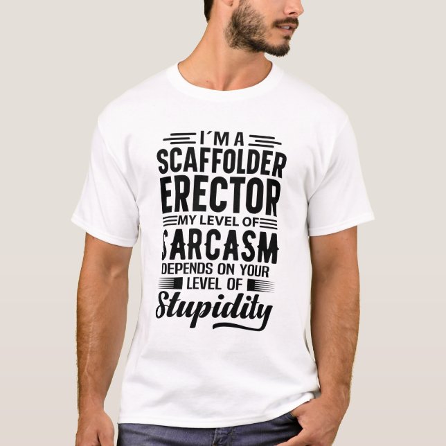 I'm A Scaffolder Erector T-Shirt (Front)