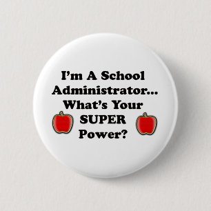 I'm a School Administrator 6 Cm Round Badge