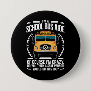 I'm A School Bus Aide Funny Back to School 7.5 Cm Round Badge