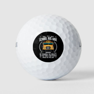 I'm A School Bus Aide Funny Back to School Golf Balls