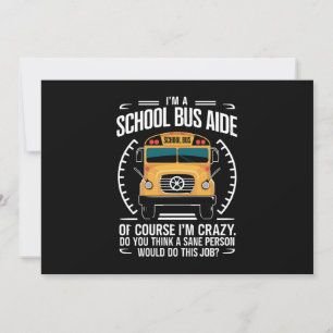 I'm A School Bus Aide Funny Back to School Invitation