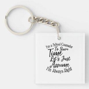 I'm a School Counsellor To Save Time Key Ring