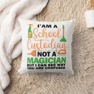 I'm A School Custodian Cool Sarcastic Saying Funny Cushion