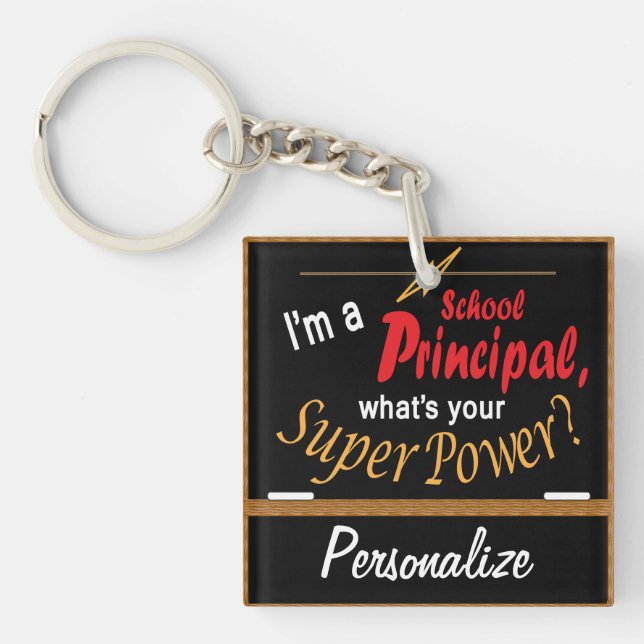 I'm a School Principal, What's your Superpower? ❤ Key Ring (Front)