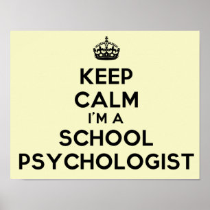I'm A School Psychologist "Keep Calm" Poster