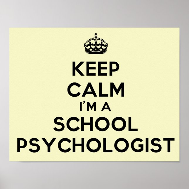 I'm A School Psychologist "Keep Calm" Poster (Front)