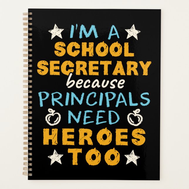 I'm a School Secretary Heroes Funny Appreciation  Planner (Front)