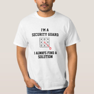 Im A Security guard I Always Find A Solution T-Shirt