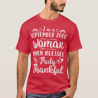 Im A September 2000 Woman Born Blessed Truly Thank T-Shirt