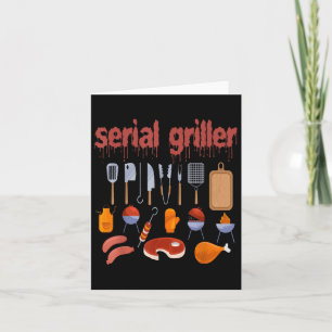 Im A Serial Griller Funny Men Who Say Bbq Barbeque Card