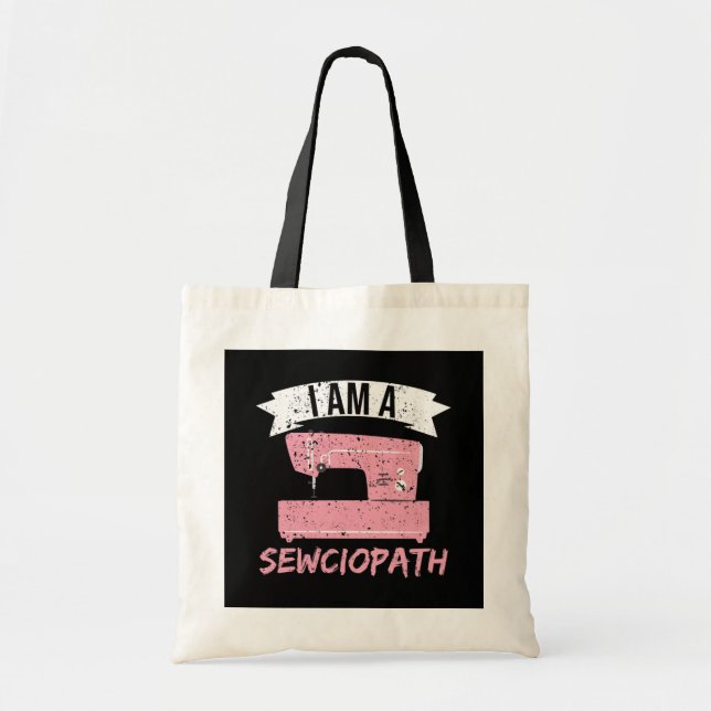 I'm a Sewciopath Sewing Quilting Tote Bag (Front)