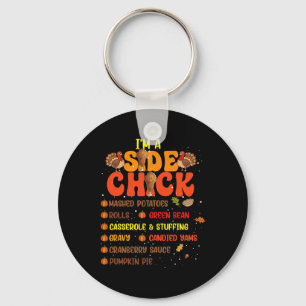 Im A Side Chick Thanksgiving Day Funny Turkey Leg Key Ring