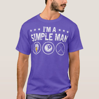 Im A Simple Man 8 Ball Pool Cue Billiards  T-Shirt