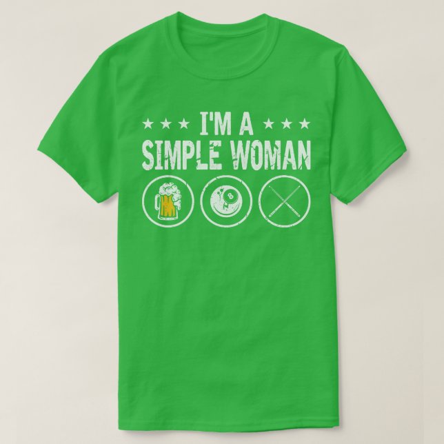 Im A Simple Woman 8 Ball Pool Cue Billiards T-Shirt (Design Front)