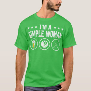 Im A Simple Woman 8 Ball Pool Cue Billiards T-Shirt