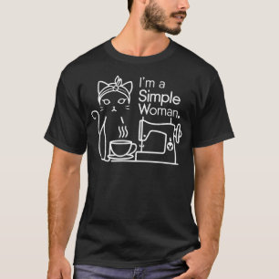 I'm a simple woman cat coffee sewing T-Shirt