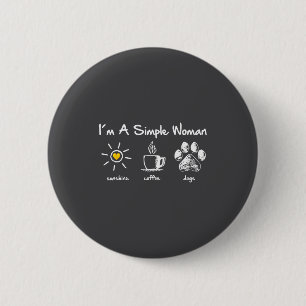 I'm A Simple Woman Sunshine Coffee Dog Paw Cute Fu 6 Cm Round Badge