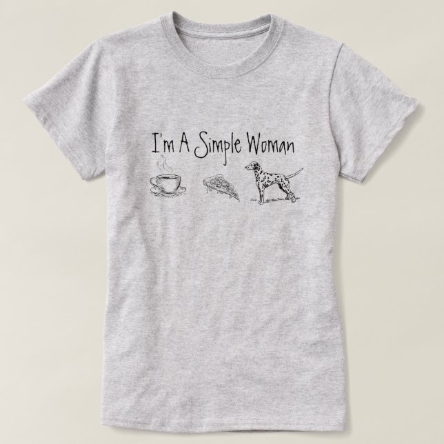 I'm a Simple Woman T-Shirt (Design Front)