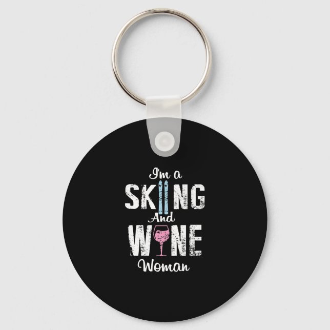 I'm A Skiing And Wine Woman  Funny Wine Lover Ski Key Ring (Front)