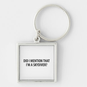 I'm A Skydiver Key Ring