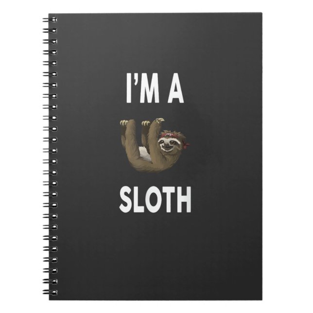 I'm A SLOTH T-Shirt Funny SLOTH T-Shirt Notebook (Front)