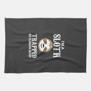 I'm A Sloth Trapped In Human Body Gift Lazy Sloth  Tea Towel
