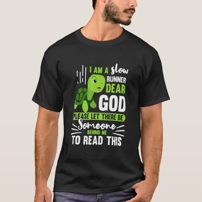 Im A Slow Runner Turtle Running Team T-Shirt (Front)