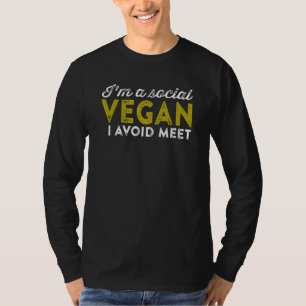 Im A Social Vegan I Avoid Meet Introvert Pun Humou T-Shirt