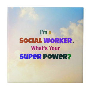 I'm a Social Worker. What's Your Super Power? Tile