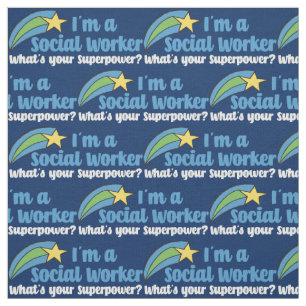 I'm a Social Worker What's Your Superpower Blue Fabric