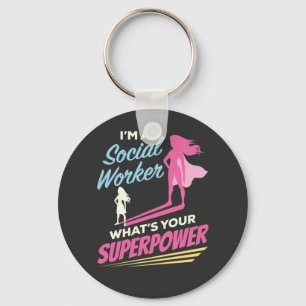 I'm a Social Worker What's Your Superpower Key Ring