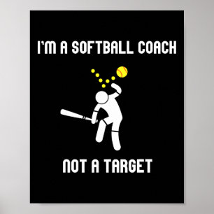 Im A Softll Coach Not A Target Funny Softll Saying Poster