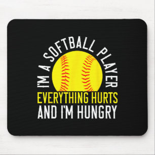 I'm A Softll Player Everything Hurts I'm Hungry Mouse Pad