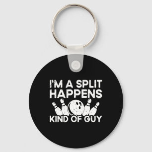 I'm A Split-happens Guy Bowling Player - Funny Bow Key Ring