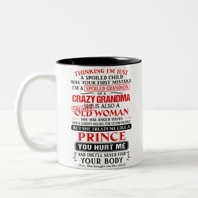 I'm a spoiled grandson of a crazy grandma Two-Tone coffee mug (Left)