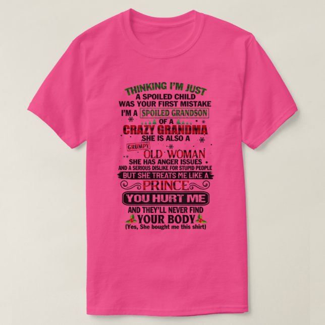 I'm A Spoiled Grandson Of Crazy Grandma Grumpy Old T-Shirt (Design Front)