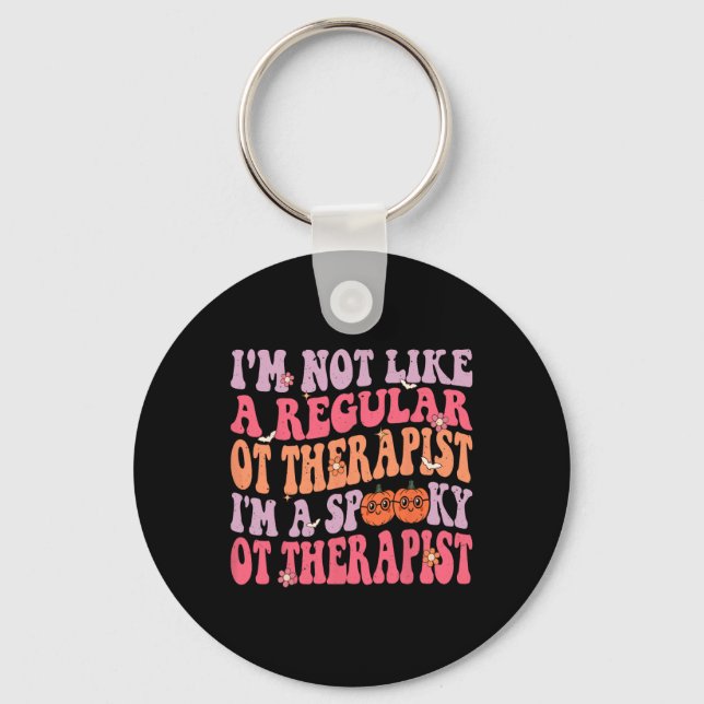 I'm a Spooky Occupational Therapist Retro Hallowee Key Ring (Front)