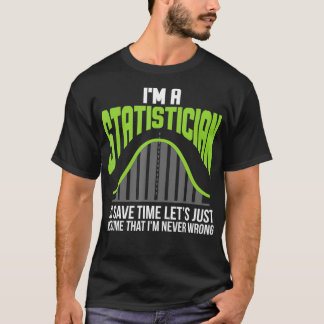 Im A Statistician Statistics Graph Math Controllin T-Shirt